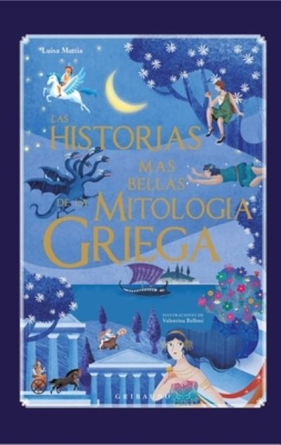 Cover for Luisa Mattia · Historias Mas Bellas De La Mitologia Griega, Las / Pd. (Hardcover Book) (2021)