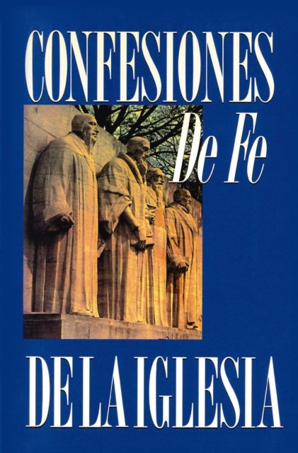 Cover for Zondervan Zondervan · Confesiones de fe de la iglesia (Paperback Book) (2024)