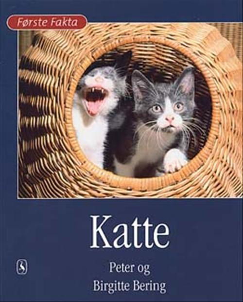 Cover for Peter Bering · Første Fakta; Første fakta. Dyr og natur: Katte (Innbunden bok) [1. utgave] [Indbundet] (2003)