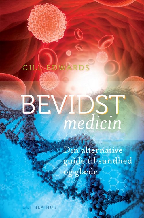 Cover for Gil Edwards · Bevidst medicin (Sewn Spine Book) [1st edition] (2011)