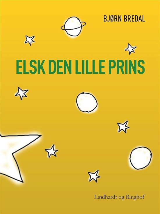 Cover for Bjørn Bredal · Elsk den lille prins (Hæftet bog) [1. udgave] (2017)