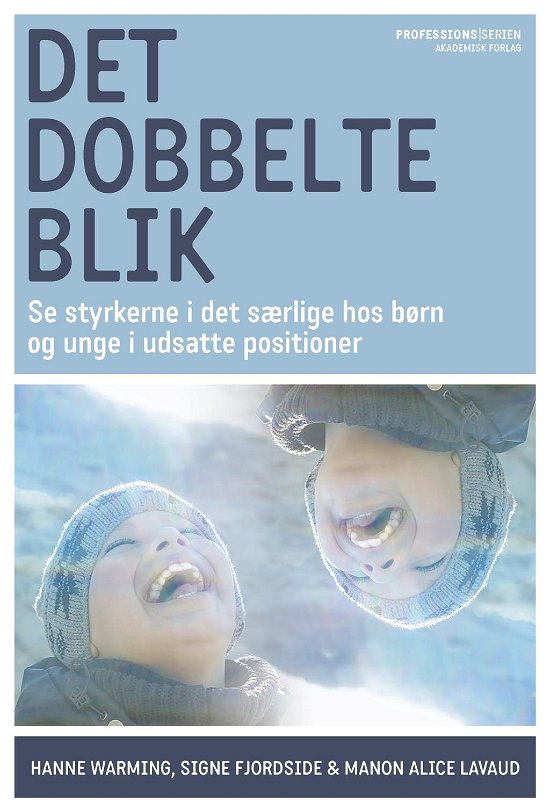 Cover for Hanne Warming; Signe Fjordside; Manon Alice Lavaud · Det dobbelte blik (Sewn Spine Book) [1º edição] (2017)