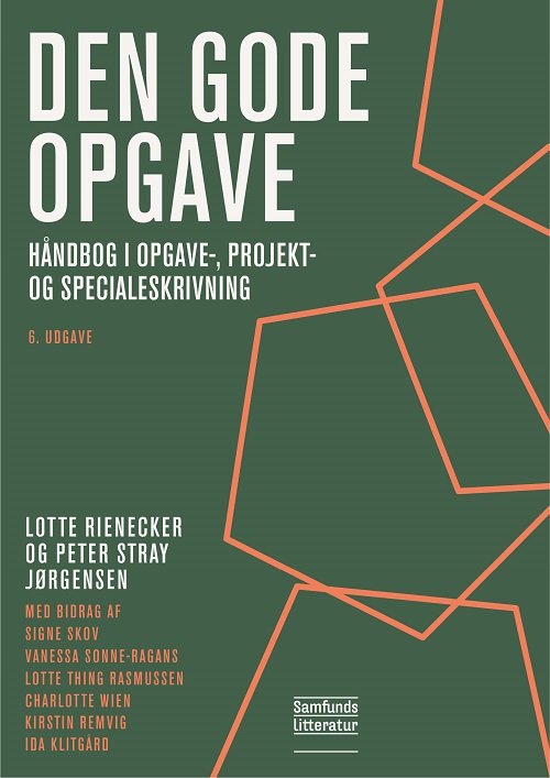 Cover for Lotte Rienecker og Peter Stray Jørgensen · Den gode opgave (Sewn Spine Book) [6th edição] (2022)