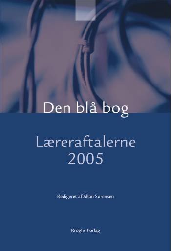 Cover for Allan Sørensen · Den blå bog. Læreraftalerne 2005 (Sewn Spine Book) [1st edition] (2006)