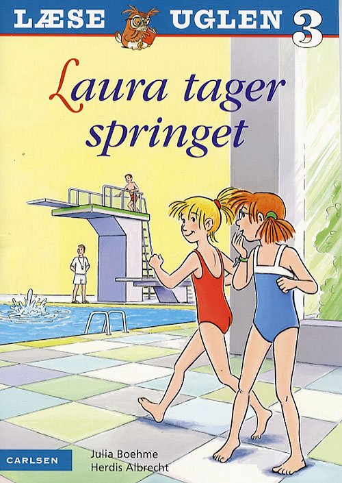 Cover for Julia Boehme · Læseuglen, niveau 3: Læseuglen (niv. 3): Laura tager springet (Sewn Spine Book) [1.º edición] (2007)