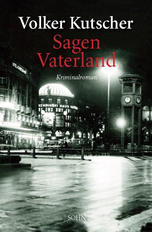 Cover for Volker Kutscher · Sagen Vaterland (Bound Book) [1st edition] (2014)