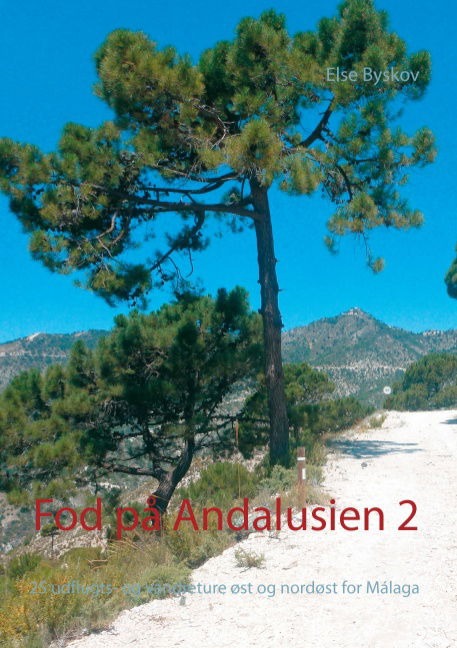 Cover for Else Byskov; Else Byskov · Fod på Andalusien 2 (Paperback Book) [1º edição] (2015)