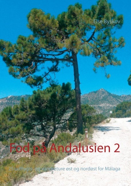 Cover for Else Byskov; Else Byskov · Fod på Andalusien 2 (Paperback Book) [1st edition] (2015)