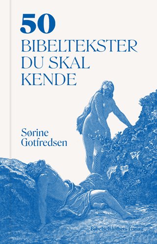 Cover for Sørine Gotfredsen · 50 bibeltekster du skal kende (Bound Book) [1º edição] (2023)