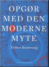 Cover for Torben Bramming · Opgør med den moderne myte (Sewn Spine Book) [1st edition] (2012)