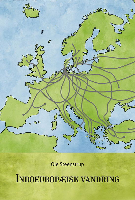 Cover for Ole Steenstrup · Indoeuropæisk vandring (Taschenbuch) [1. Ausgabe] (2020)