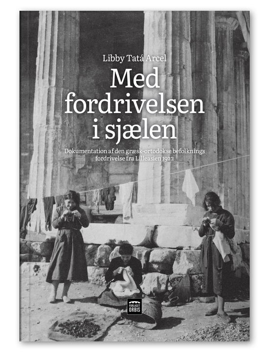 Cover for Libby Tatá Arcel · Med fordrivelsen i sjælen (Cardboard Book) [1st edition] (2020)