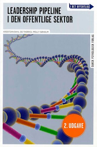 Cover for Kristian Dahl Thorkil Molly-Søholm · I DET OFFENTLIGE: Leadership Pipeline i den offentlige sektor (Sewn Spine Book) [2. Painos] (2024)