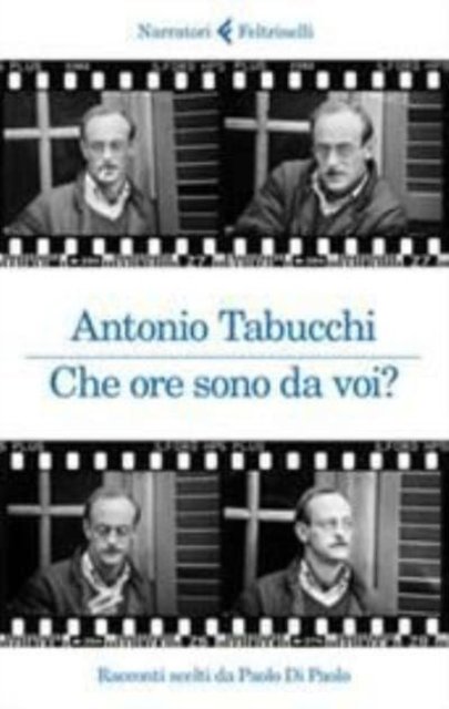 Cover for Antonio Tabucchi · Che ore sono da voi? Racconti scelti da Paolo Di Paolo (Paperback Book) (2020)