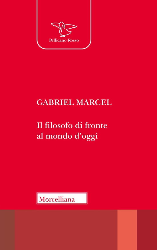 Cover for Gabriel Marcel · Il Filosofo Di Fronte Al Mondo D'oggi (Buch)