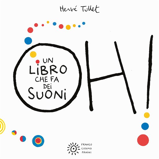Cover for Hervé Tullet · Oh! Un Libro Che Fa Dei Suoni. Ediz. A Colori (Buch)