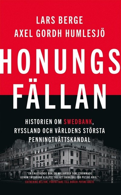 Cover for Axel Gordh Humlesjö Lars Berge · Honungsfällan : historien om Swedbank, Ryssland och världens största penningtvättskandal (Bound Book) (2024)