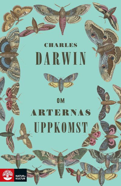 Cover for Charles Darwin · Om arternas uppkomst genom naturligt urval eller de bäst utrustade rasernas bestånd i kampen för tillvaron (Hardcover Book) (2023)