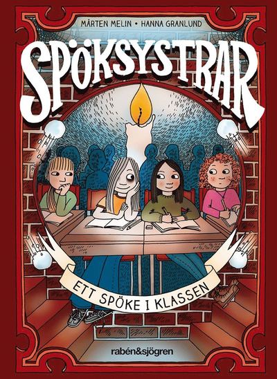 Spöksystrar: Ett spöke i klassen - Mårten Melin - Books - Rabén & Sjögren - 9789129700015 - September 20, 2016