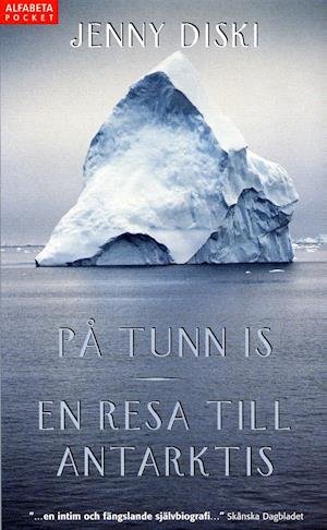 Cover for Jenny Diski · På tunn is : En resa till Antarktis (Paperback Book) (2005)