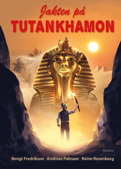 Cover for Bengt Fredrikson · Jakten på Tutankhamon (Innbunden bok) (2022)