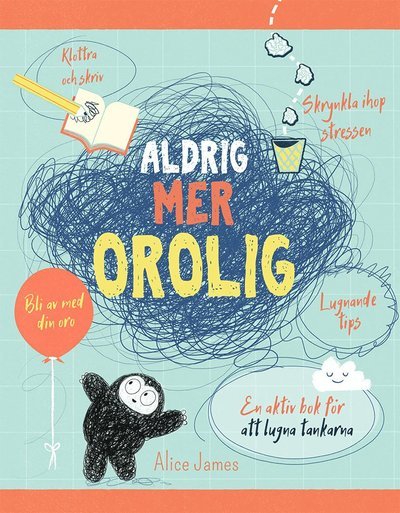 Cover for Alice James · Aldrig mer orolig (Gebundesens Buch) (2019)