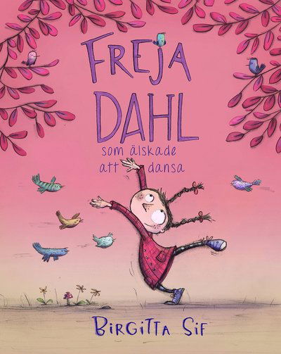 Cover for Birgitta Sif · Freja Dahl som älskade att dansa (Map) (2014)