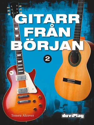 Cover for Tomeu Alcover · Gitarr från Början 2 inkl CD (Book) (2016)