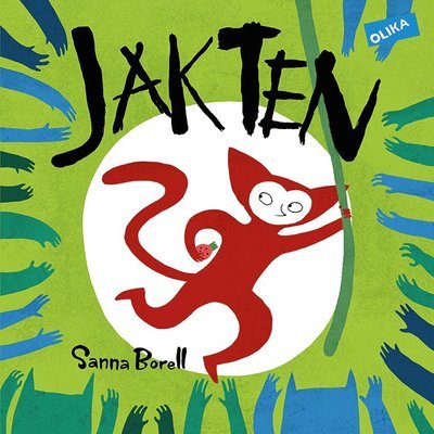 Cover for Sanna Borell · Jakten (Innbunden bok) (2016)