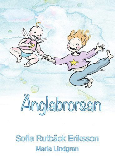 Cover for Sofia Rutbäck Eriksson · Änglabrorsan (Hardcover Book) (2018)