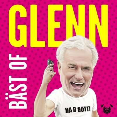 Cover for Glenn Hysén · Bäst of Glenn : tankar och tweets från internets goaste gubbe (Lydbog (MP3)) (2017)