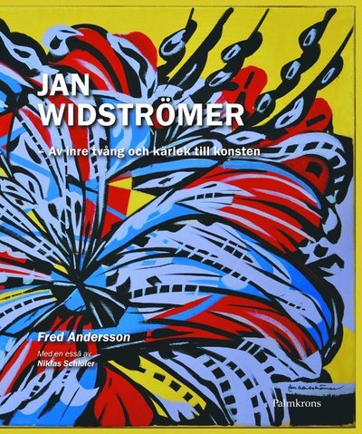 Cover for Fred Andersson · Jan Widströmer; Av inre tvång och kärlek till konsten (Bound Book) (2019)