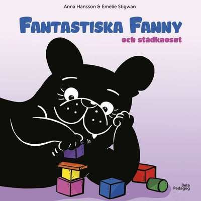 Cover for Anna Hansson · Fantastiska Fanny: Fantastiska Fanny och städkaoset (Gebundesens Buch) (2019)