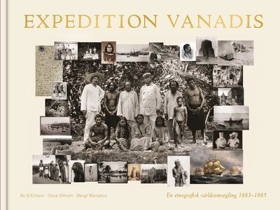 Cover for Erikson Bo G. · Expedition Vanadis : en etnografisk världsomsegling 1883-1885 (Bound Book) (2020)