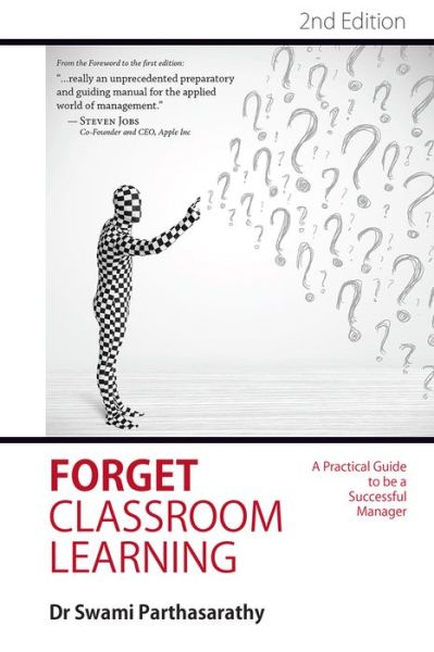 Cover for Swami Parthasarathy · Forget Classroom Learning: A Practical Guide to be a Successful Manager (Hardcover Book) (2018)