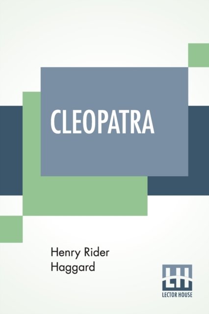 Cover for Sir H Rider Haggard · Cleopatra (Paperback Book) (2019)