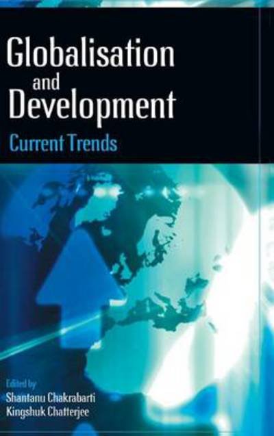 Cover for Shantanu Chakrabarti · Globalization and Development: Current Trends (Innbunden bok) (2012)