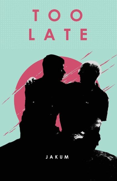 Cover for Jakum · Too Late (Paperback Book) (2020)