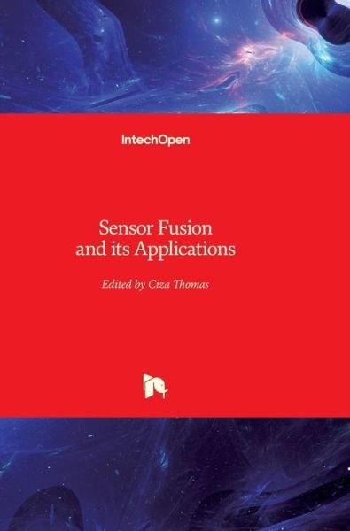 Cover for Ciza Thomas · Sensor Fusion and its Applications (Innbunden bok) (2010)
