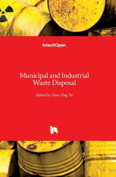 Cover for Xiao-Ying Yu · Municipal and Industrial Waste Disposal (Hardcover bog) (2012)