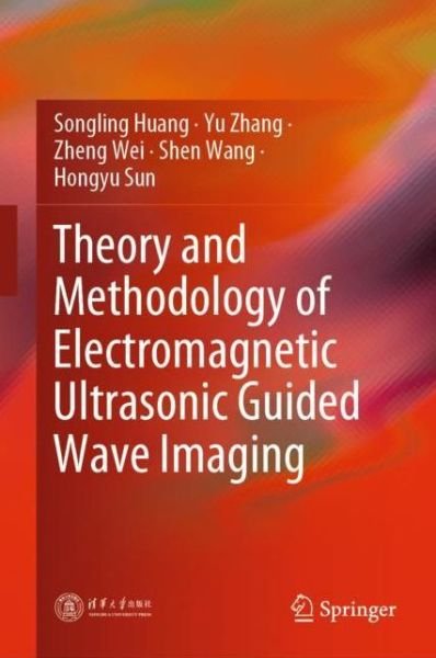Cover for Huang · Theory and Methodology of Electromagnetic Ultrasonic Guided Wave Imaging (Bok) [1st ed. 2020 edition] (2019)
