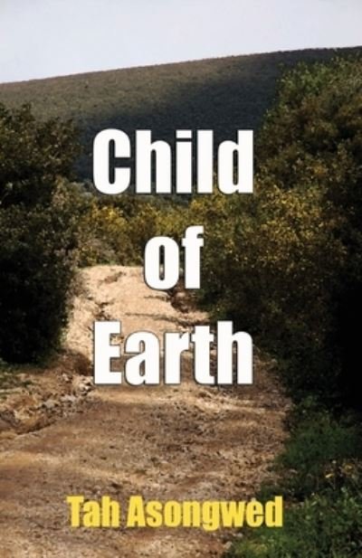 Cover for Tah Asongwed · Child of Earth (Pocketbok) (2010)