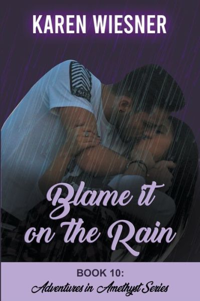 Cover for Karen Wiesner · Blame it on the Rain (Paperback Book) (2021)