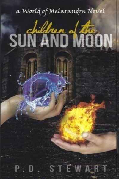 Cover for Pd Stewart · Children of the Sun and Moon - World of Melarandra (Paperback Book) (2015)