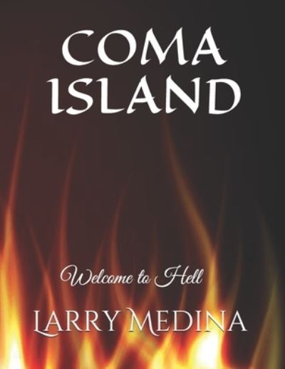 Cover for Larry Medina · Coma Island (Paperback Book) (2021)