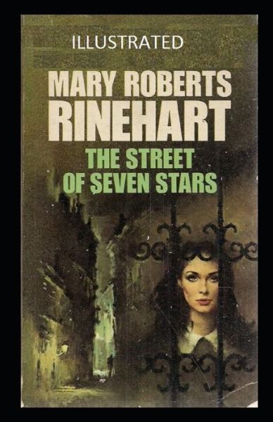 Cover for Mary Roberts Rinehart · The Street of Seven Stars Annotated (Paperback Book) (2021)