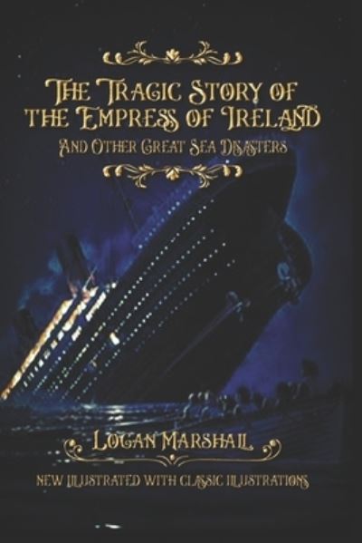 Cover for Logan Marshall · The Tragic Story of the Empress of Ireland (Paperback Book) (2020)