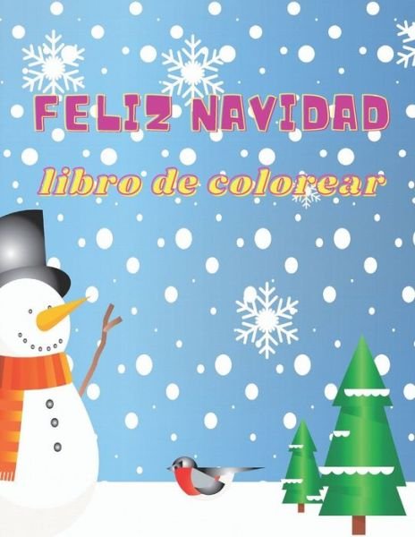 Feliz navidad libro para colorear - Kb Coloring - Bøger - Independently Published - 9798556506015 - 31. oktober 2020
