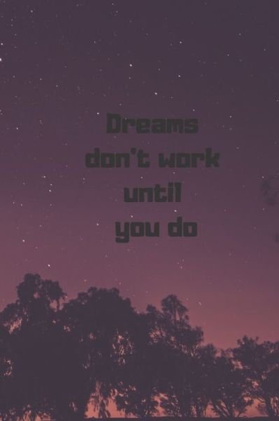 Cover for V V D · Dreams Don't Work Until You Do (Paperback Book) (2020)