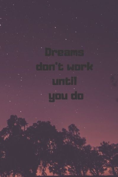 Cover for V V D · Dreams Don't Work Until You Do (Pocketbok) (2020)